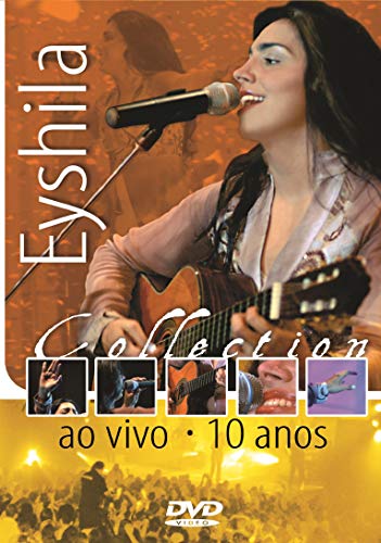 Eyshilla Collection: 10 Anos