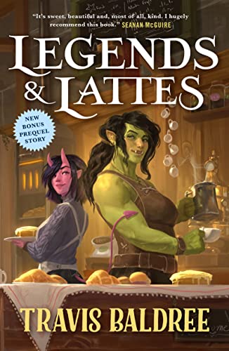 Legends & Lattes: A Novel of High Fantasy and Low Stakes