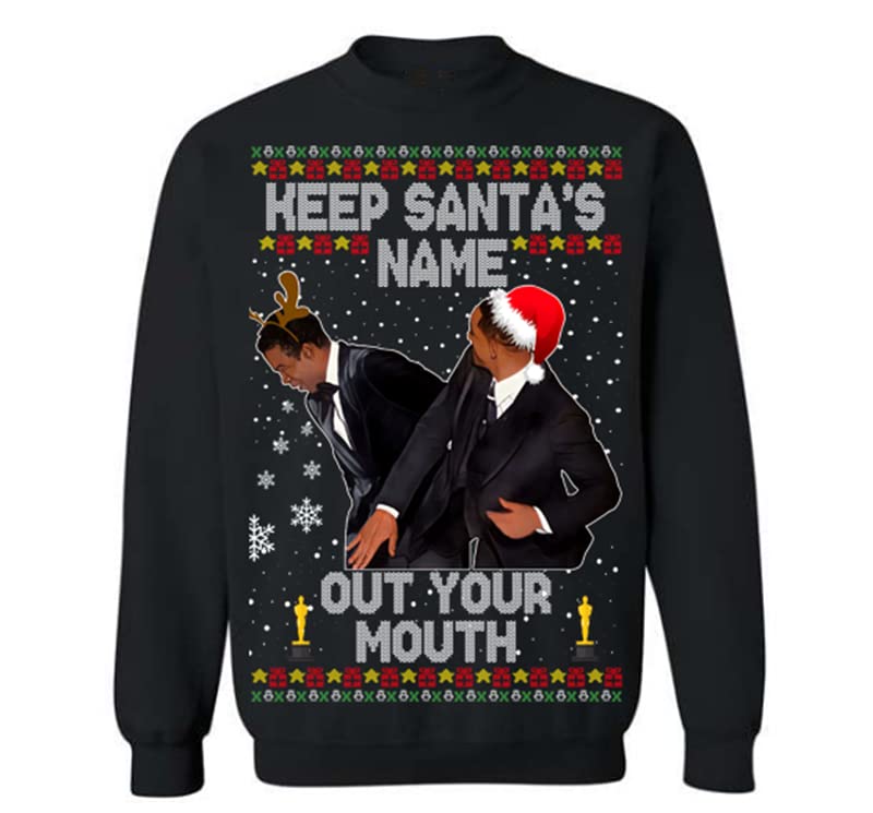 fresh tees Unisex Will Slapping Chris Award Show Wife Meme Christmas | Keep Santa's Name Out Your Mouth (Small Black Clean)