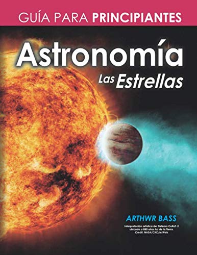 Astronomía. Las Estrellas. Guía para principiantes (Spanish Edition)