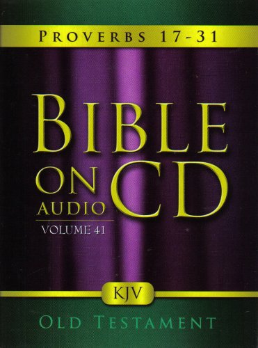 Bible On Audio CD Volume 41: Proverbs 17-31 Old Testament