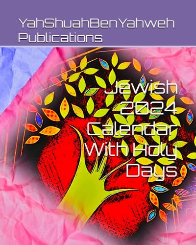Jewish 2024 Calendar With Holy Days (Hebrew, Jewish and Messianic Calendars for Jew and Gentile)