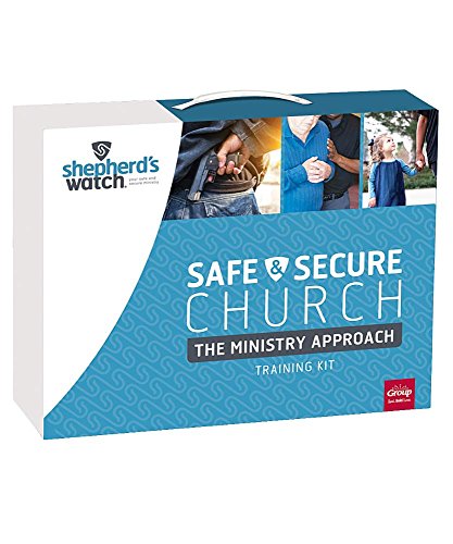 Group Publishing Shepherd's Watch Safe and Secure Church: The Ministry Approach