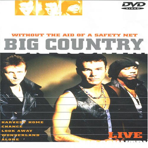 Big Country: Without the Aid of a Safety Net [DVD]