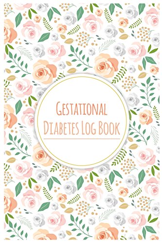 Gestational Diabetes Log Book: Keep record of Daily Blood Sugar & Food Journal Portable Size 6x9' 100Pages