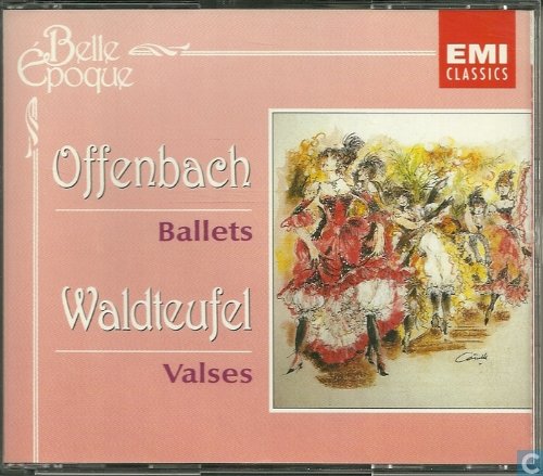 Offenbach: Ballets; Waldteufel: Waltzes