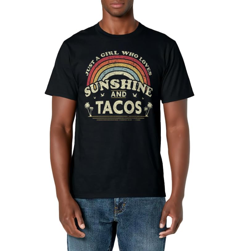 Taco Shirt. Just A Girl Who Loves Sunshine And Tacos T-Shirt