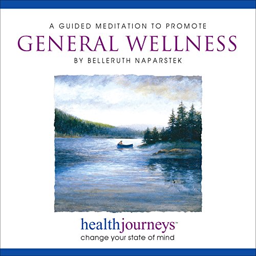 A Meditation to Promote General Wellness- All-Purpose Guided Imagery for Holistic Healing and Maintaining Health