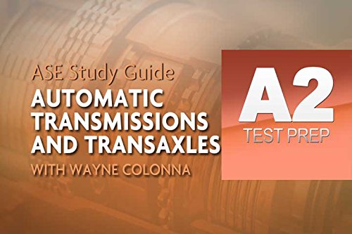 Complete ASE A2 Automatic Transmissions Test Prep Program
