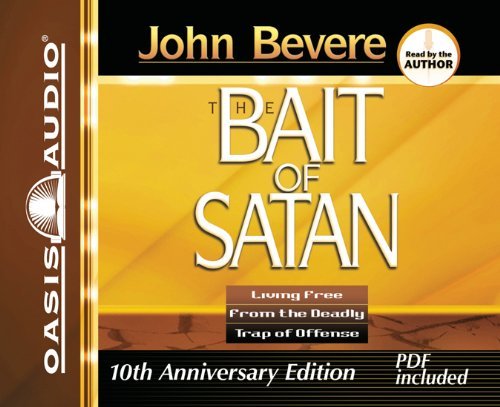 Bait of Satan: Living Free from the Deadly Trap of Offense by John Bevere (2009-09-24)