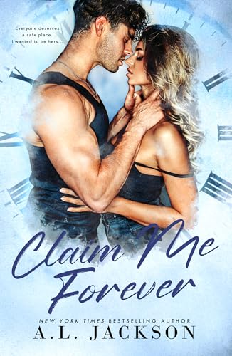 Claim Me Forever: A Single Dad, Small Town Romance (Time River Book 3)