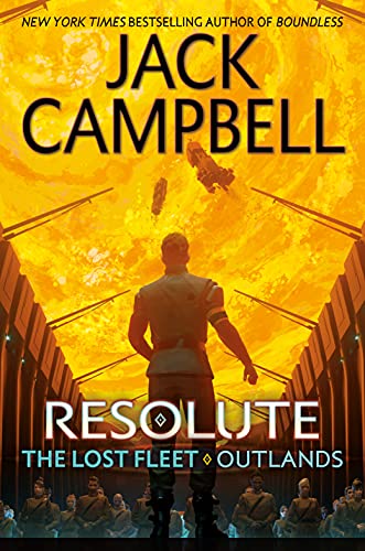 Resolute (The Lost Fleet: Outlands Book 2)