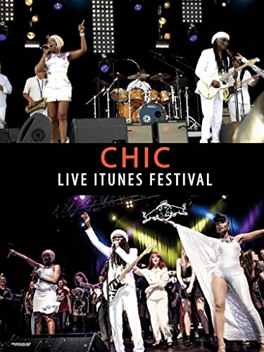 Chic - Live at iTunes Festival