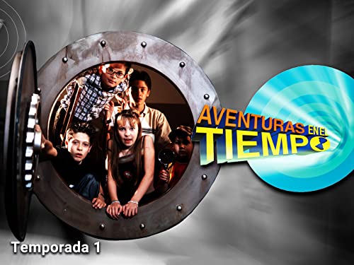 Aventuras en el Tiempo Capítulo 2