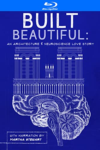 Built Beautiful: An Architecture & Neuroscience Love Story with Narration by Martha Stewart