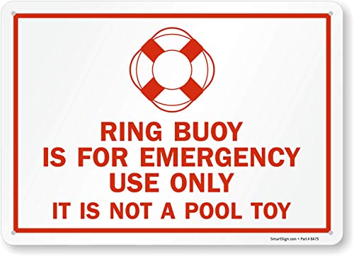SmartSign 'Ring Buoy Is For Emergency Use Only, It Is Not A Pool Toy' Sign | 10' x 14' Aluminum