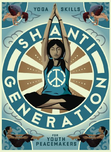 Shanti Generation: Yoga Skills for Youth Peacemakers