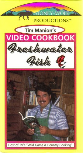 Tim Manion's Video Cookbook: Freshwater Fish