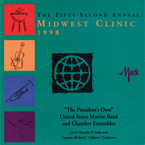 1998 Midwest Clinic: The Presidents Own United States Marine Band and Chamber Ensembles