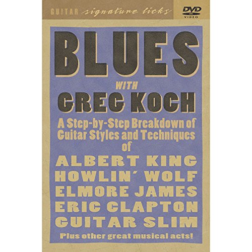 Guitar Signature Licks: Blues With Greg Koch