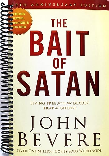 The Bait of Satan, 20th Anniversary Edition: Living Free from the Deadly Trap of Offense
