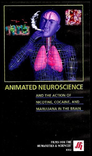 Animated Neuroscience and the Action of Nicotine, Cocaine, and Marijuana in the Brain [VHS VIDEO]