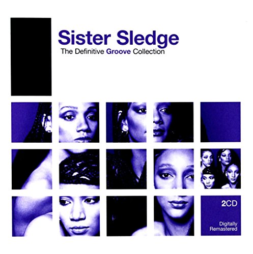 Sister Sledge: The Definitive Groove Collection