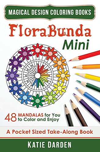 FloraBunda - Mini (Pocket Sized Take-Along Book): 48 Mandalas for You to Color & Enjoy (Magical Design Mini Coloring Books)