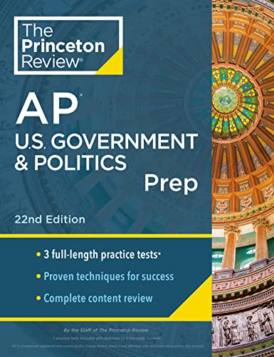 Princeton Review AP U.S. Government & Politics Prep, 22nd Edition: 3 Practice Tests + Complete Content Review + Strategies & Techniques (College Test Preparation)