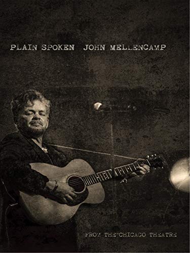 John Mellencamp - Plain Spoken From The Chicago Theatre