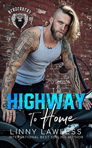 Highway to Home (BERZERKERS MC Book 2)