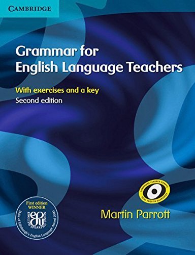 Grammar for English Language Teachers: With Exercises and a key by Martin Parrott (2010-03-06)