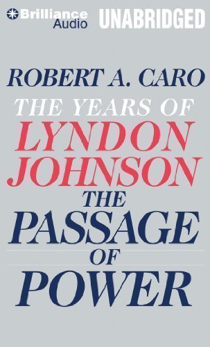 By Robert A. Caro(A)/Grover Gardner(N):The Passage of Power: The Years of Lyndon Johnson [AUDIOBOOK] (Books on Tape) [AUDIO CD]