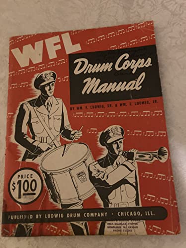 WFL DRUM CORPS MANUAL BY WM. F. LUDWIG