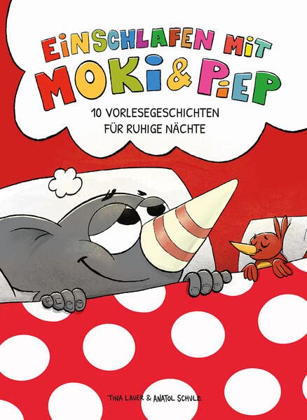 Einschlafen mit Moki und Piep: 10 Vorlesegeschichten für ruhige Nächte