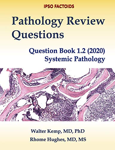Pathology Review Questions: Question Book 1.2 (2020) Systemic Pathology