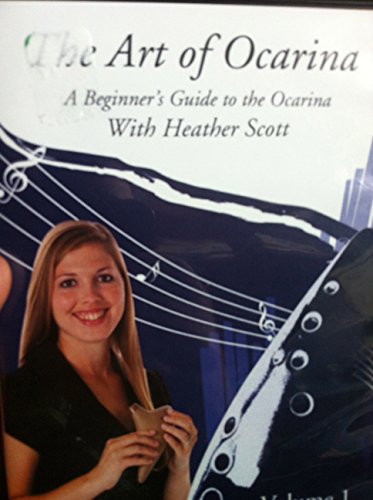 The Art of Ocarina Volume 1 Instructional Dvd. A Beginner's Guide to the Ocarina with Heather Scott