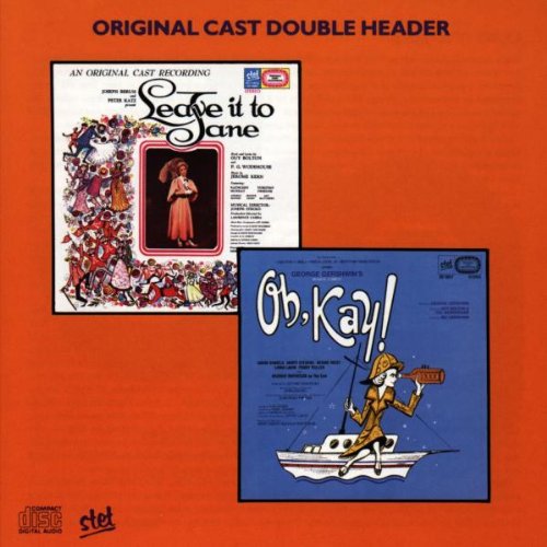 Leave It To Jane (1959 Revival Cast) / Oh, Kay! (1960 Revival Cast) [2 on 1]