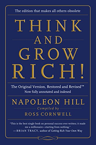 Think and Grow Rich!:The Original Version, Restored and Revised: The Original Version, Restored and Revised(tm)