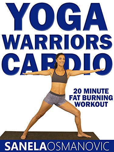 Yoga Warriors Cardio - 20 Minute Weight Loss and Fat Burning Workout