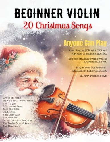 Easy Christmas Songs For Solo Violin: First Position Xmas Carols Anyone Can Play with TAB, Letter, Big Note Heads, Fingering (for Beginners and Kids) ... Can Play - Easy Christmas Songs for Strings)