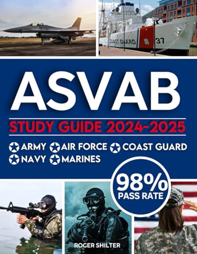 ASVAB Study Guide 2024-2025: The Complete Exam Prep with Practice Tests and Insider Tips & Tricks | Achieve a 98% Pass Rate on Your First Attempt!