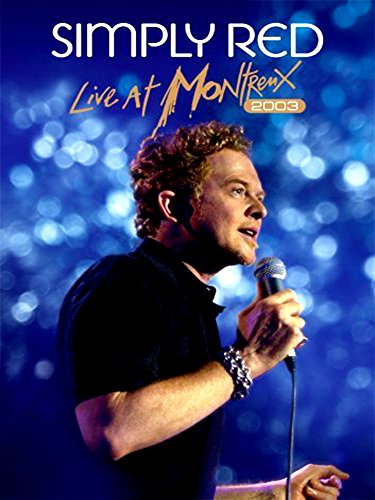 Simply Red - Live At Montreux, 2003
