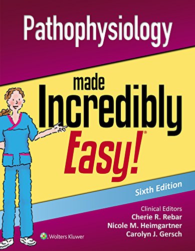 Pathophysiology Made Incredibly Easy! (Incredibly Easy! Series)