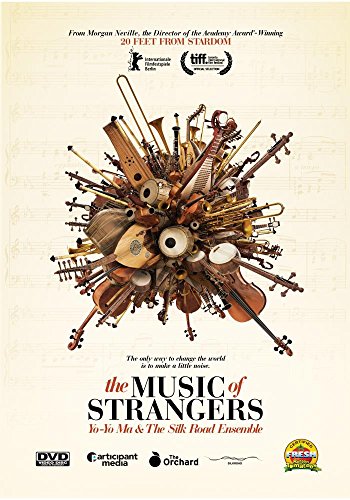 The Music of Strangers: Yo-Yo Ma & the Silk Road Ensemble
