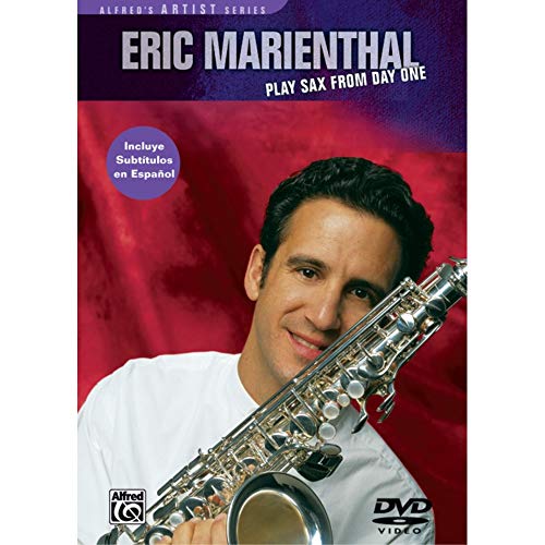 Eric Marienthal: Play Sax from Day One