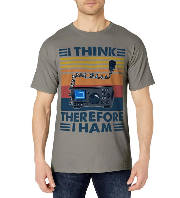 I Think Therefore I Ham Radio Vintage HAM RADIO T-Shirt