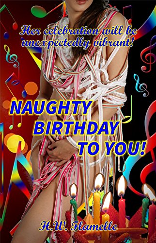 Naughty birthday to you!: a happy vibrant accident