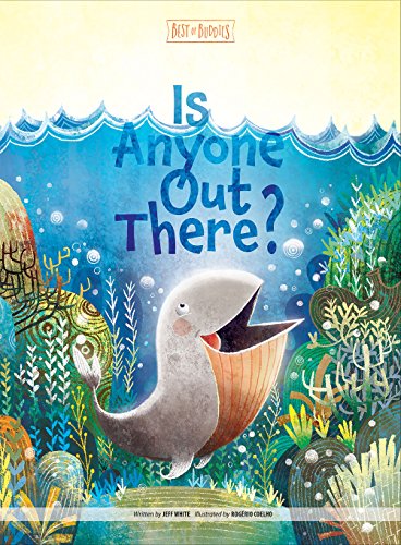 Is Anyone Out There? (Best of Buddies)