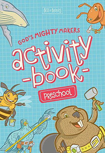God’s Mighty Makers Preschool Activity Book (Best of Buddies)